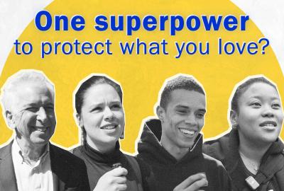A graphic with four people on it and the text "One superpower to protect what you love?"